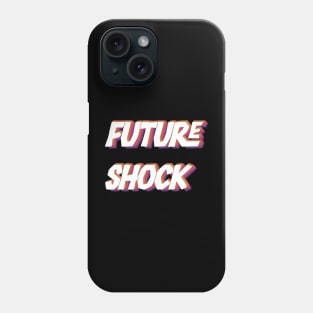 Future Shock Phone Case