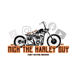 Nick The Harley Guy Ride or Rot T-Shirt