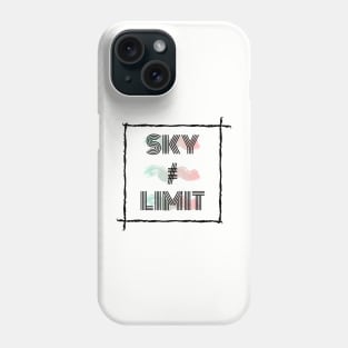 Sky ≠ Limit Phone Case