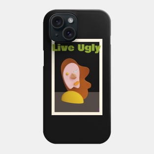 Beautifully Ugly Phone Case