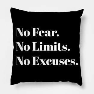 No Fear. No Limits. No Excuses. Pillow