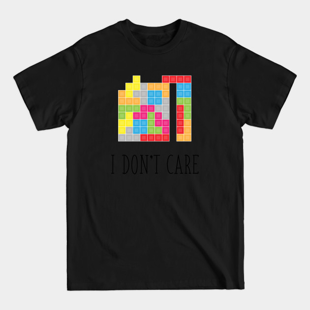 Discover I don't care - Tetris - T-Shirt