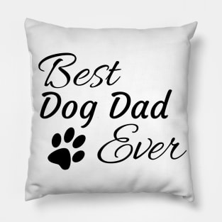 Best Dog Dad Ever Pillow