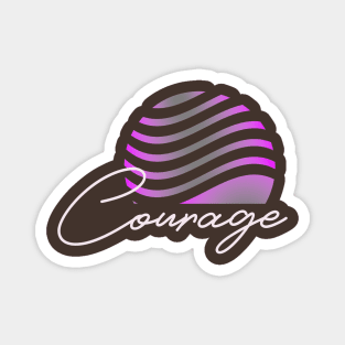 Courage Magnet