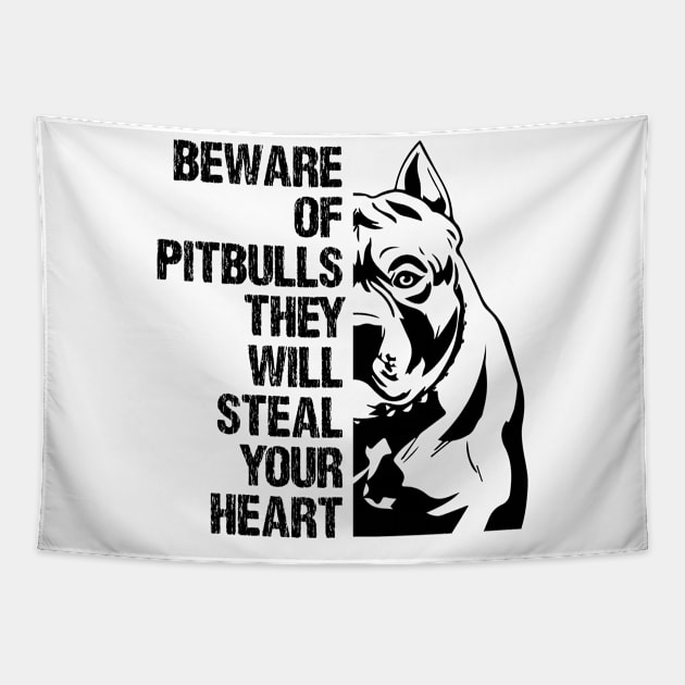 Beware Of Pitbulls They Will Steal Your Heart Tapestry by printalpha-art