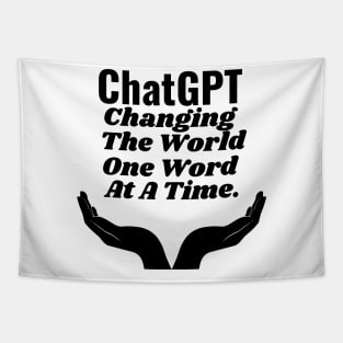 ChatGPT Changing the world one word at a time Tapestry