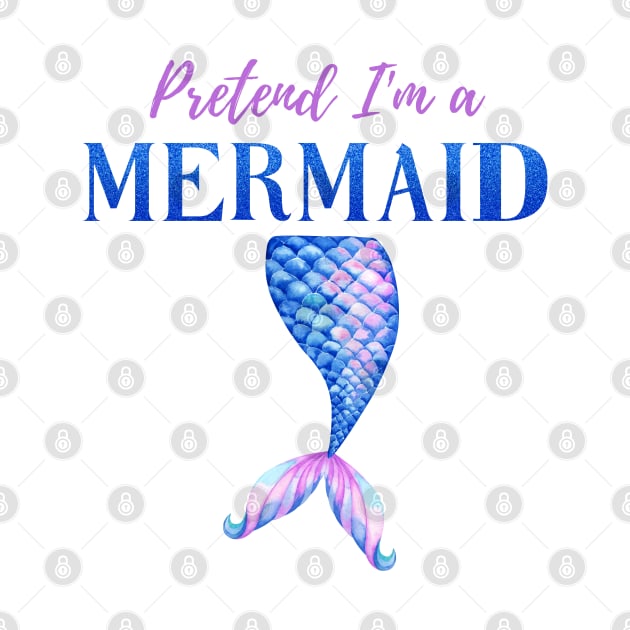 Pretend I'm A Mermaid Girly Blue Purple Halloween Costume by Enriched by Art