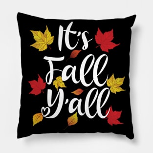 It's Fall Y'All - Funny Autumn Pillow