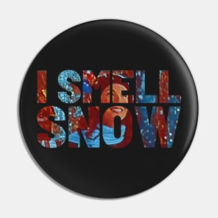 I Smell Snow - Typography Pin