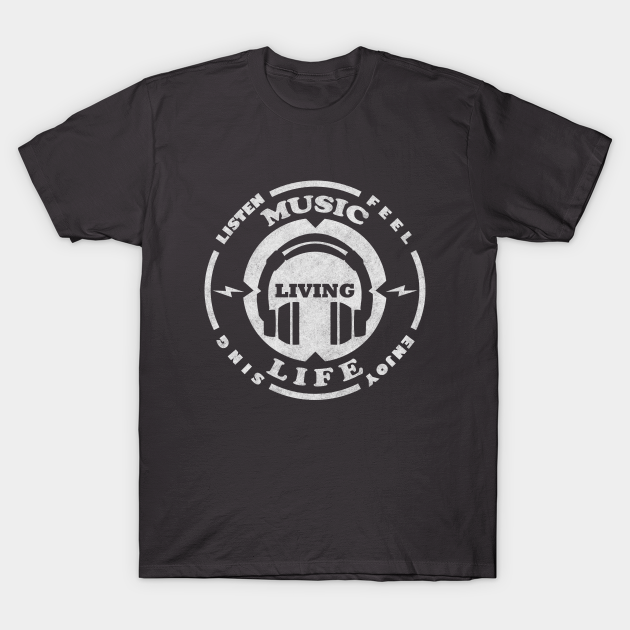 Discover MUSIC LIFE(LIVING) - Designs - T-Shirt