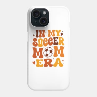 In My Soccer Mom Era Groovy Soccer mom life Phone Case