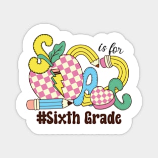 S Is For Sixth Grade Teacher Groovy Back to School Magnet