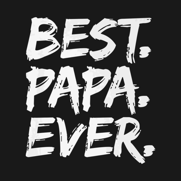 Best Papa Ever Father Day by Serrena DrawingFloral