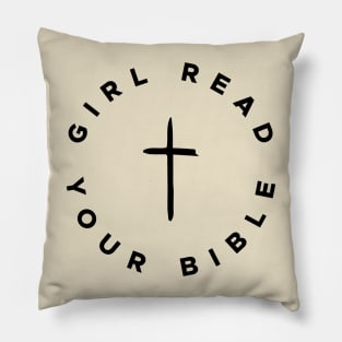 Girl Read Your Bible Pillow