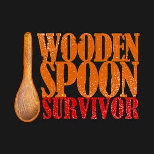 Im a wooden spoon survivor for family T-Shirt