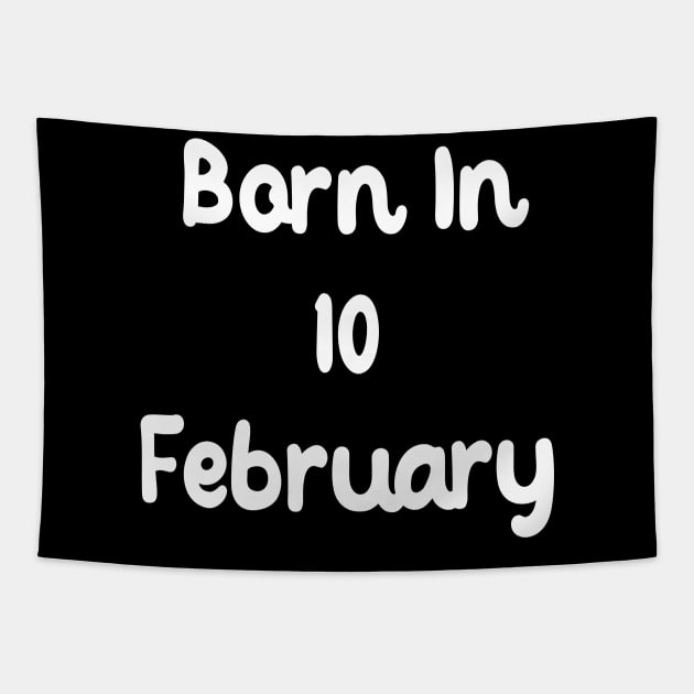 Born In 10 February Tapestry by Fandie