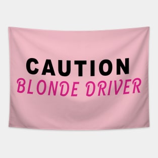 Caution Blonde Driver Tapestry