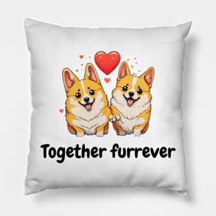 Cute Funny Valentine's Day Design - Together furrever with pups, corgis Pillow