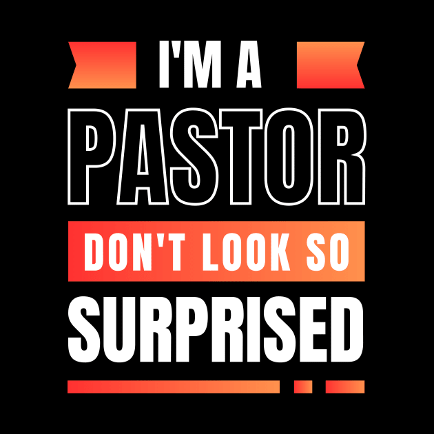 I'm a Pastor Don't Look So Surprised | Funny Pastor by All Things Gospel