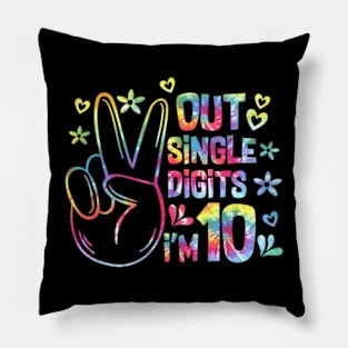 Tie Dye Birthday Peace Out Single Digits I'm 10 Years Old Pillow