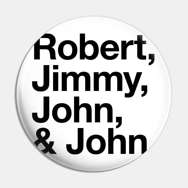 Led Zeppelin Tribute Design | Robert, Jimmy, John & John. Pin by LTFRstudio