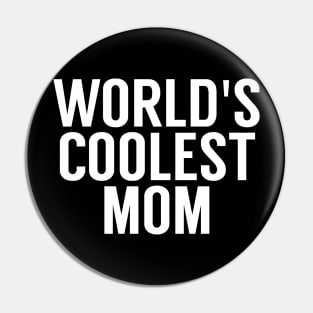 Worlds Coolest Mom Pin