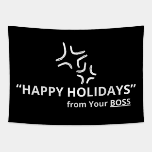 Happy Holidays From Your Boss Tapestry