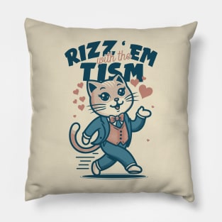 rizz em with the tism Pillow