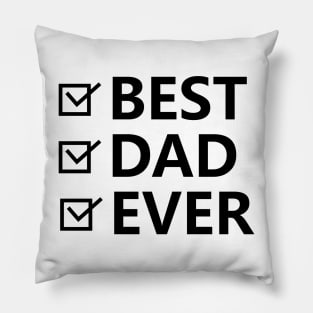 best dad  ever Pillow