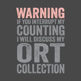 If you Interrupt My Counting.. ORT Pink and Gray T-Shirt