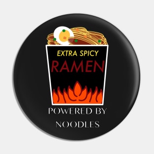 Powered by Noodles (Extra Spicy Ramen) Pin