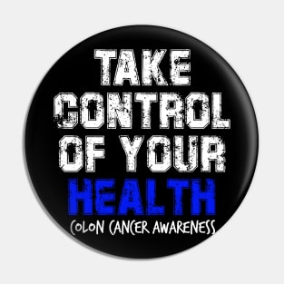 Take Control of Your Health Colon Cancer Symptoms Awareness Ribbon Pin