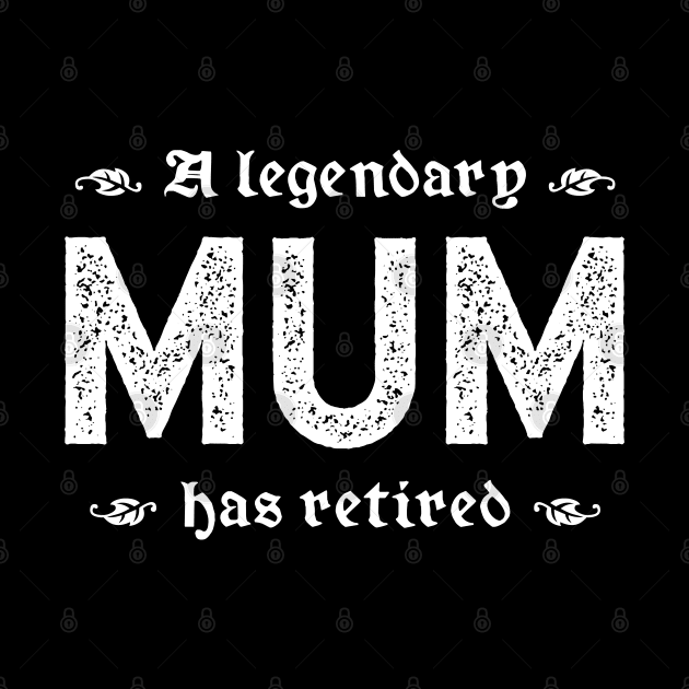 A Legendary Mum Has Retired by TimespunThreads