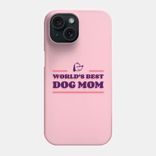 worlds best dog mom, dog mom, mothers day gift Phone Case