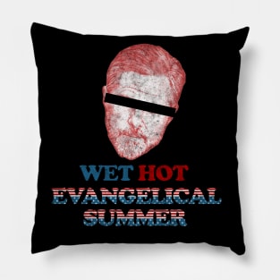 Wet Hot Evangelical Summer barred Pillow