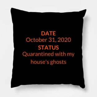 Halloween Quarantine with my house's ghosts Pillow