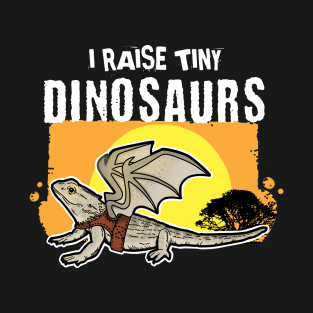 Bearded Dragon Gift Product Reptile I Raise Dinosaurs Print T-Shirt