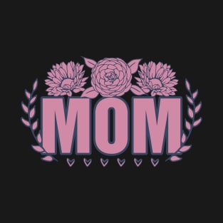 Floral Mom Mammy Mama Gift for Mother Mask Mother Day with Love T-Shirt