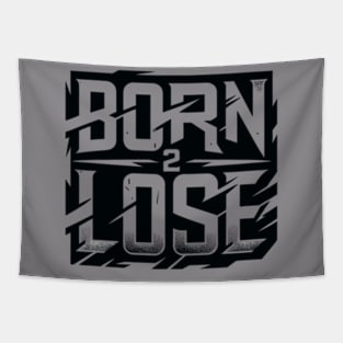 born 2 lose text Tapestry