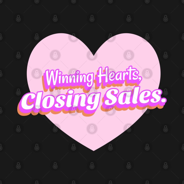 Winning Hearts, Closing Sales. T-Shirt for salesman, car salesman, insurance salesman, salesperson, retail salesperson, real estate salesperson as a gift, fun barbie styled by ShirtDreamCompany