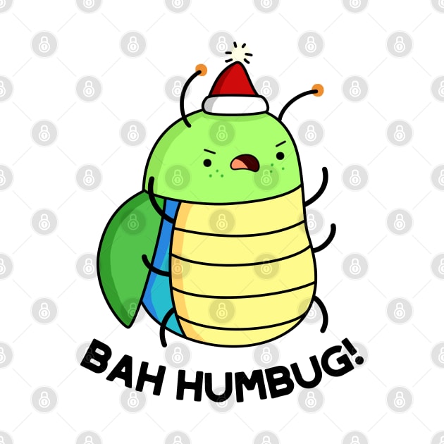 Bah Humbug Cute Bug Pun by punnybone