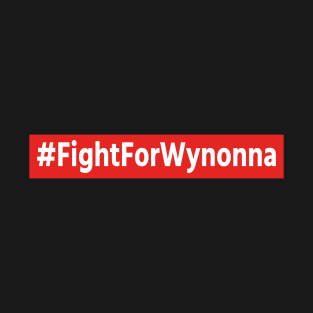 Fight For Wynonna Earp - #FightForWynonna T-Shirt