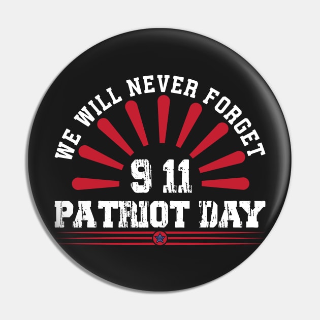 We Will Never Forget 911 September Patriot Day Pin by khoipham