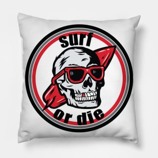 Surf or Die Pillow