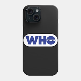 Who Whittaker Phone Case