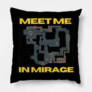 Meet me in Mirage Pillow