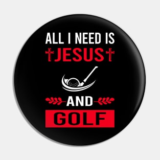 I Need Jesus And Golf Golfing Golfer Pin