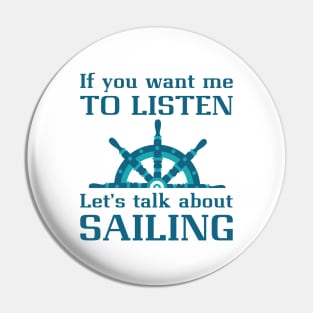 Talk About Sailing Pin