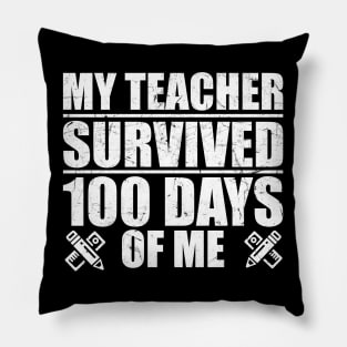 My Teacher Survived 100 Days Of Me Funny Student Pillow