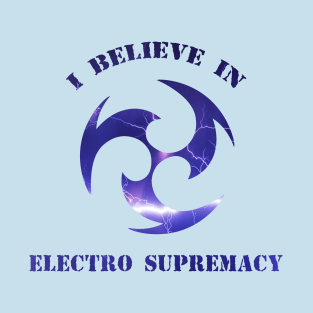 Electro supremacy T-Shirt